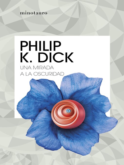 Title details for Una mirada a la oscuridad by Philip K. Dick - Available